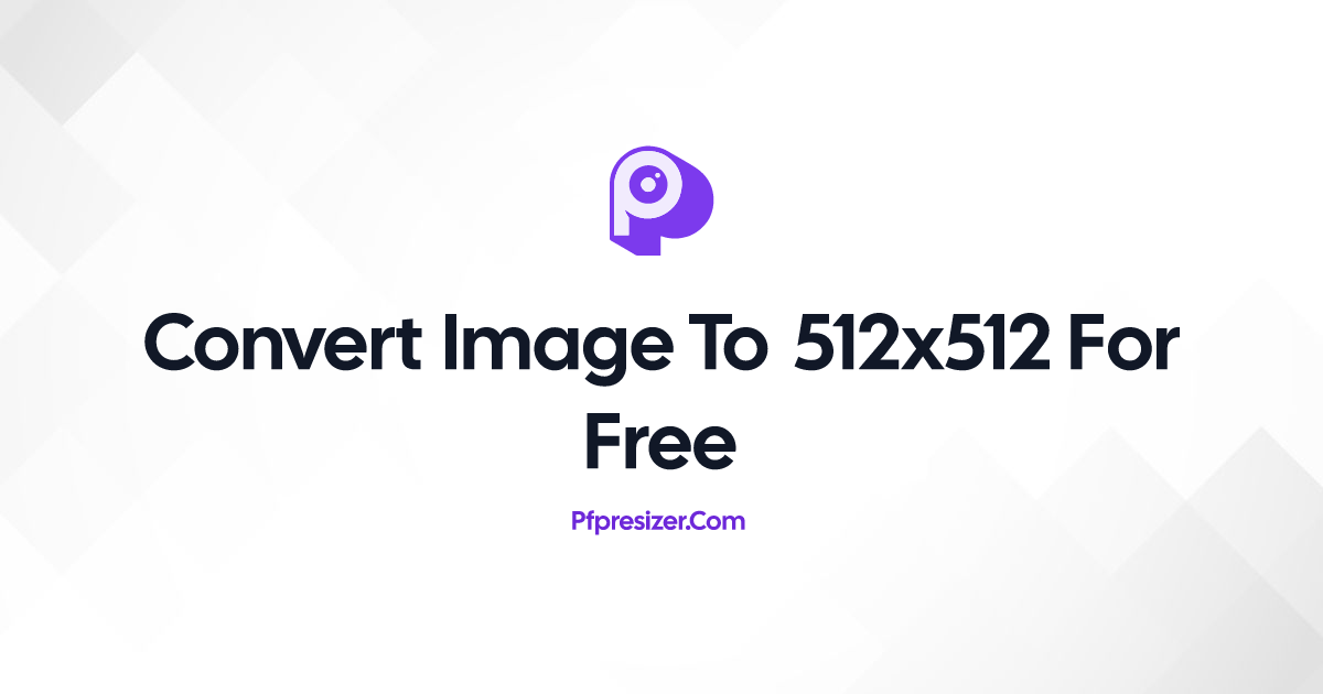 Convert Image to 512x512 for Free · PFP Resizer