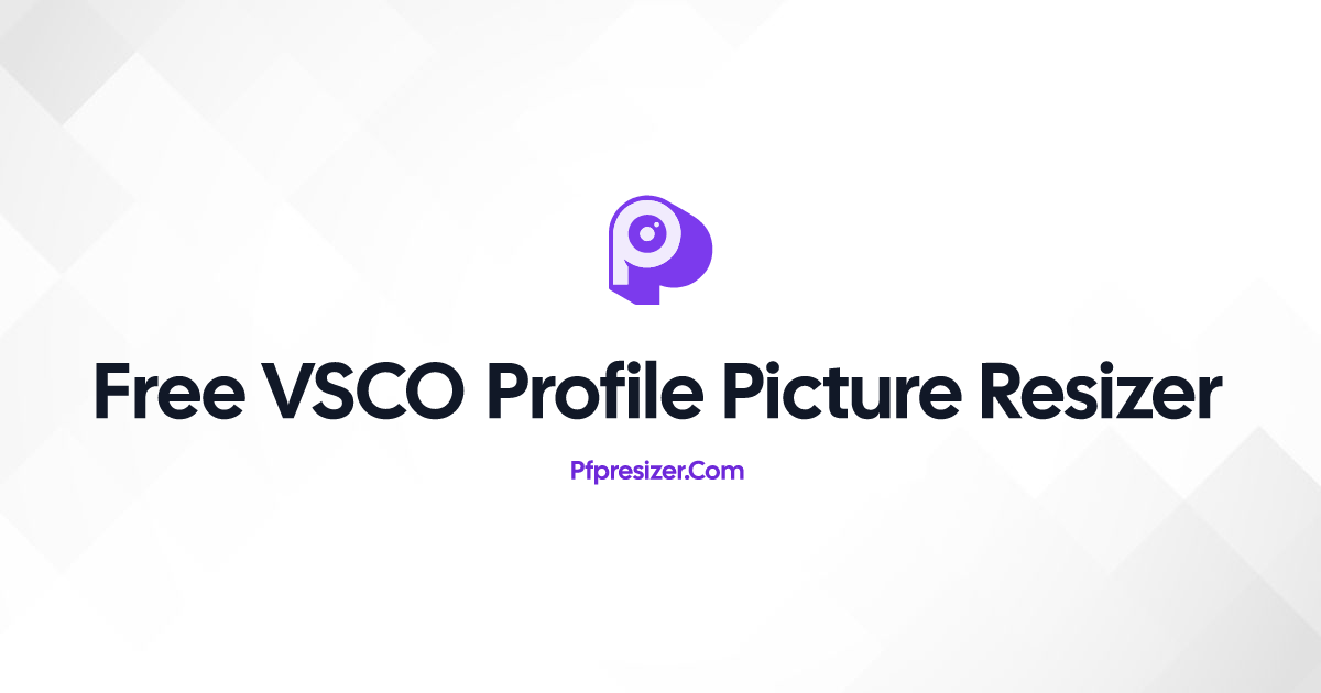 VSCO Profile Picture Resizer · PFP Resizer